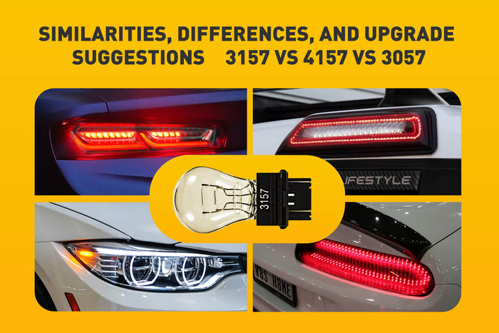 3157, 4157, and 3057 Bulbs: Similarities, Differences, and Upgrade Suggestions